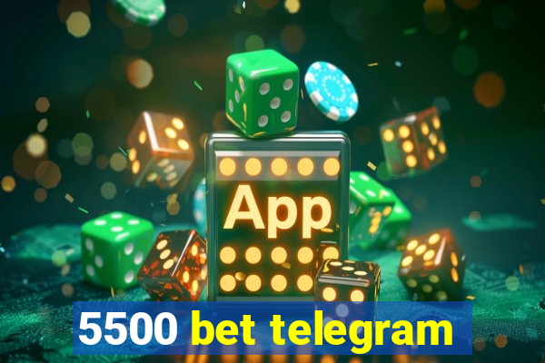 5500 bet telegram